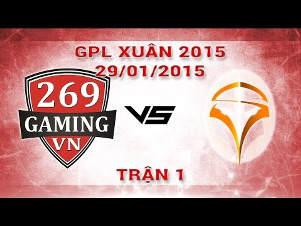 [29.01.2015 ] 269 vs IGL [GPL Xuân 2015][Trận 1]
