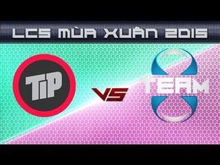 [02.02.2015] TiP vs T8 [LCS NA Xuan 2015]
