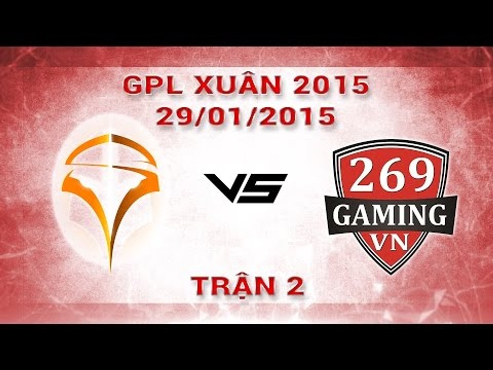 [29.01.2015 ] 269 vs IGL [GPL Xuân 2015][Trận 2]