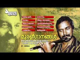 Murali Ganangal | Old Malayalam Film Songs In Flute
