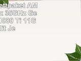 AGANDO Extreme Gaming PCKomplettpaket  AMD FX6300 6x 35GHz  GeForce GTX1080 Ti 11GB