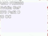 AGANDO Overclocking Gaming PC  AMD FX6300 6x 41GHz  Nvidia GeForce GTX1070 Palit Dual