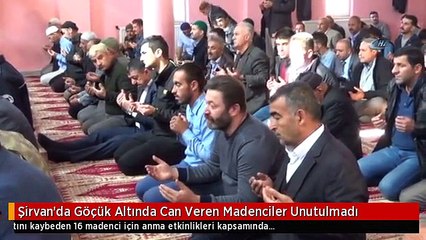Şirvan'da Göçük Altında Can Veren Madenciler Unutulmadı