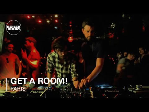 Get A Room! Boiler Room Paris DJ Set