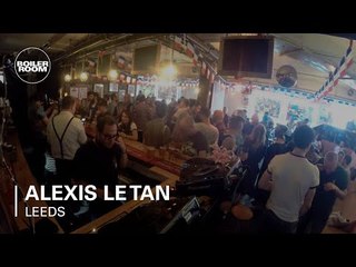 Alexis Le Tan Boiler Room Leeds DJ Set