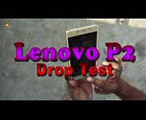 Lenovo P2 Drop Test !!!