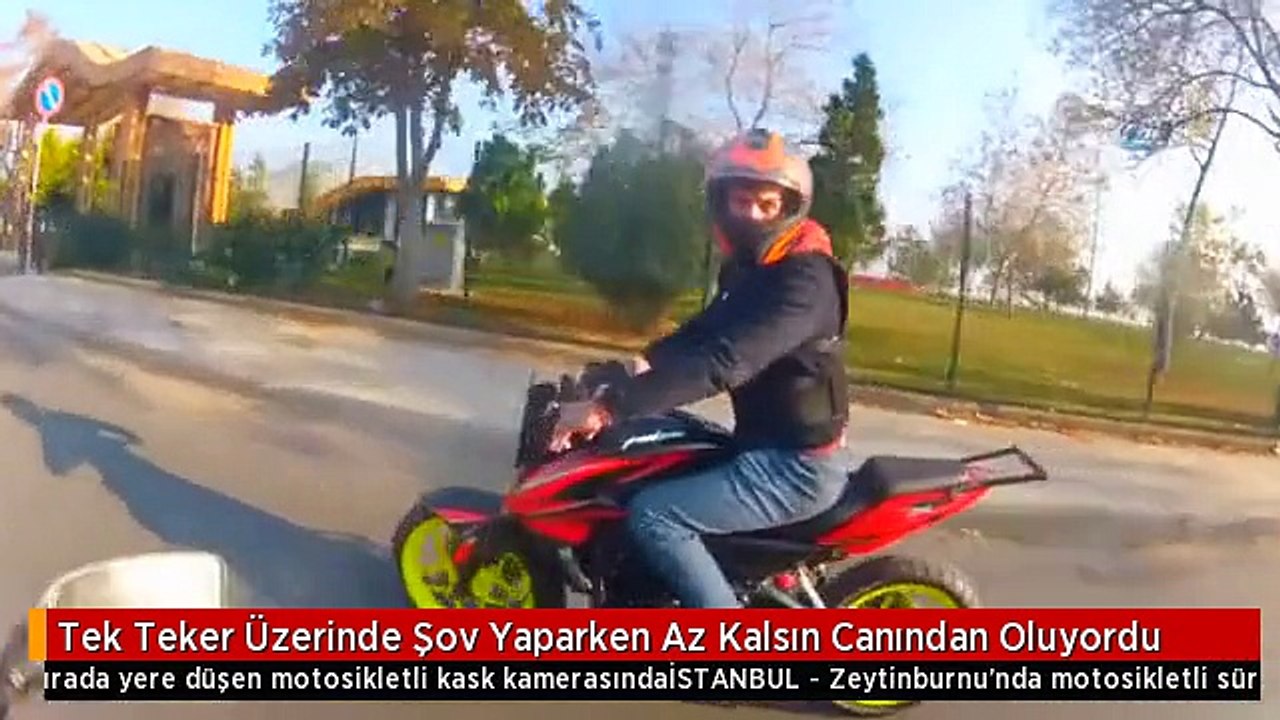 Tek Teker Üzerinde Şov Yaparken Az Kalsın Canından Oluyordu