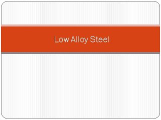 Low Alloy Steel - What Is High Strength Low Alloy Steel (HSLA)