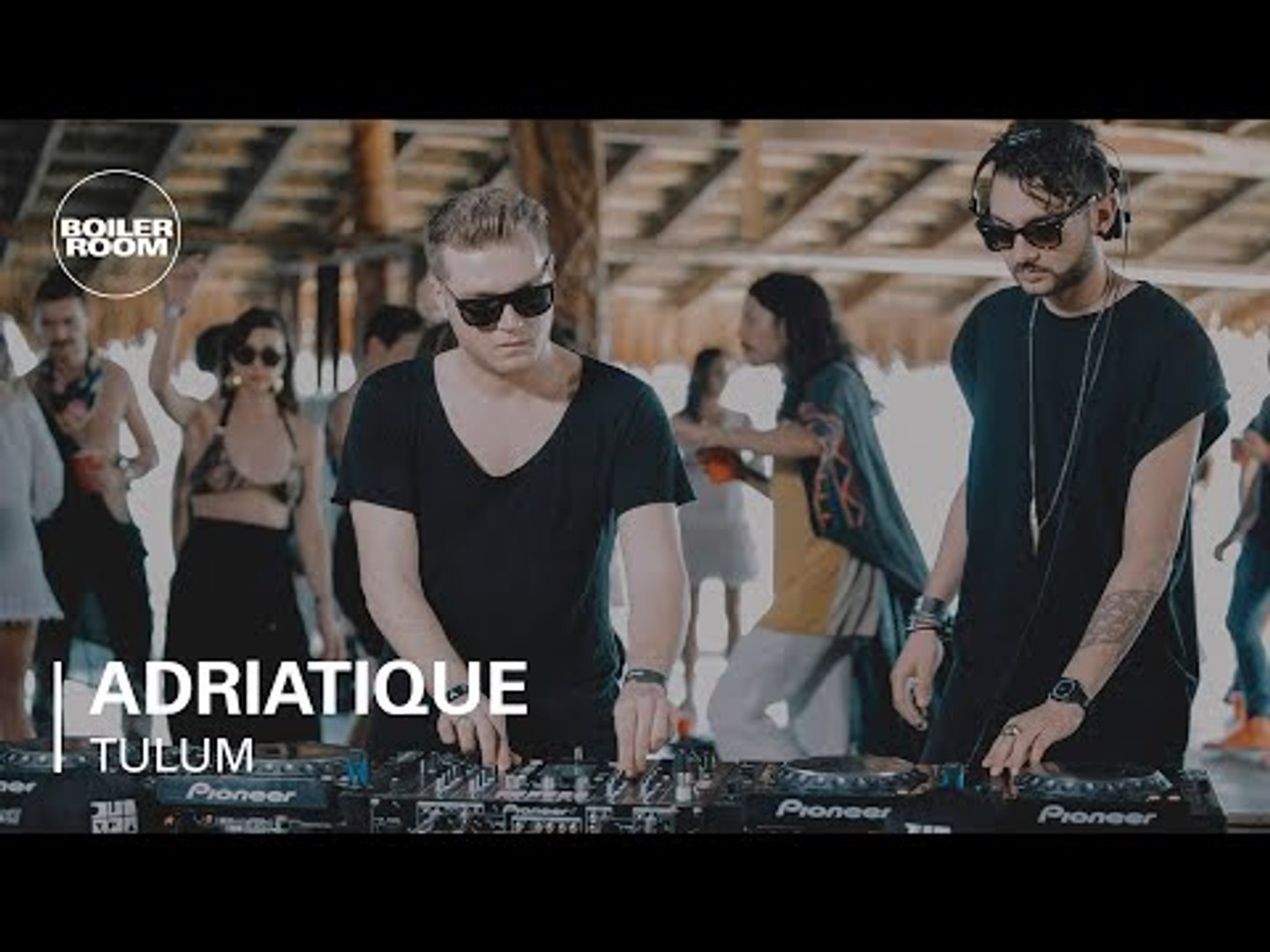 Adriatique Boiler Room Tulum Dj Set