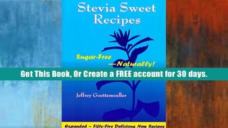Read Full Stevia Sweet Recipes: Sugar Free - Naturally P-DF Ready