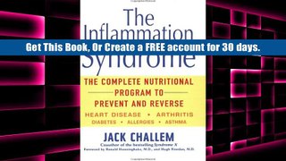 Read Ebook The Inflammation Syndrome: The Complete Nutritional Program to Prevent and Reverse