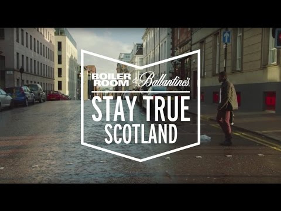 Boiler Room and Ballantine's presents: Stay True Scotland [Part 1 : Beginnings]
