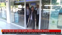 Protez Bacağı Çalınan Engelli Adama Emeklilik Sürprizi