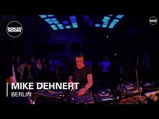 Mike Dehnert Boiler Room Berlin DJ Set