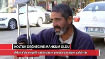 Engelli vatandaşın protez bacağını çaldırlar