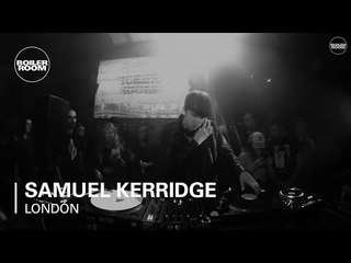 Samuel Kerridge Boiler Room London DJ Set