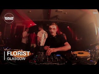 Florist Boiler Room Glasgow DJ Set