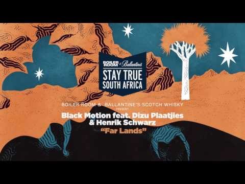 Boiler Room & Ballantine's present: Black Motion ft. Dizu Plaatjies & Henrik Schwarz - Far Lands