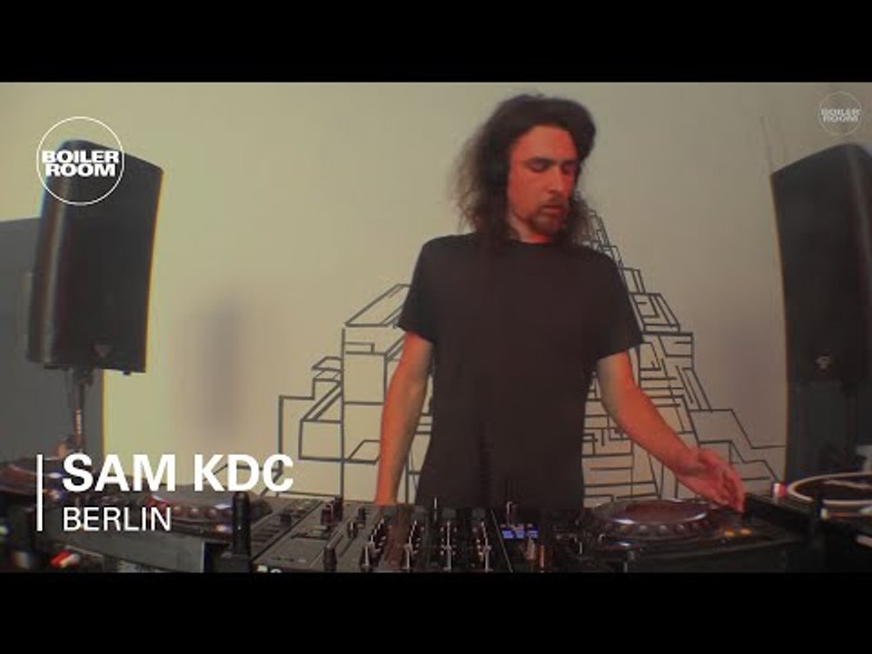 Sam KDC - Boiler Room Berlin Studio