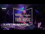 2Lani The Warrior Boiler Room & Ballantine's True Music South Africa