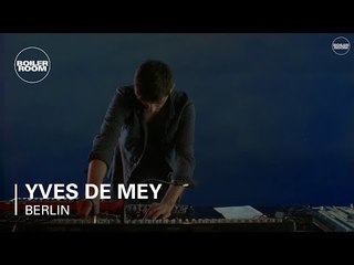 Yves De Mey Boiler Room Berlin Live Set