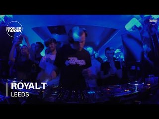 Royal T Boiler Room Leeds DJ Set