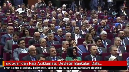 Erdoğan'dan Faiz Açıklaması: Devletin Bankaları Dahi...