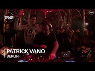 Patrick Vano Boiler Room Berlin DJ Set