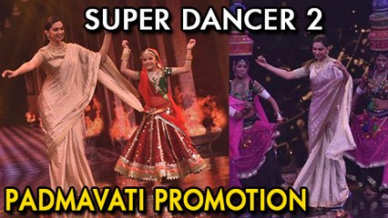 Deepika Padukone Performs Ghoomar On Super Dancer 2 | Padmavati Promotions