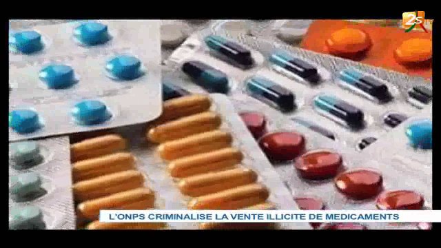 L'ONPS CRIMINALISE LA VENTE ILLICITE DE MÉDICAMENTS