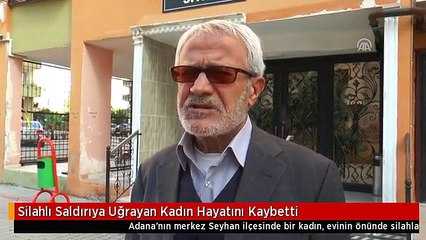 Silahlı Saldırıya Uğrayan Kadın Hayatını Kaybetti