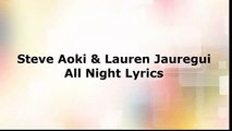 Steve Aoki & Lauren Jauregui - All Night (Lyrics)