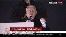 Başbakan Yıldırım: AK Parti kurulduktan sonra ilk miting Hakkari'de gerçekleştirildi