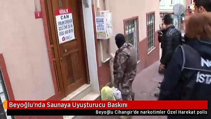 Beyoğlu'nda Saunaya Uyuşturucu Baskını