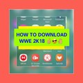 How to download WWE 2K18 on any ANDROID DEVICE - Hindi