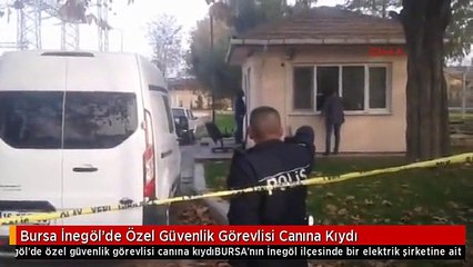 Bursa İnegöl'de Özel Güvenlik Görevlisi Canına Kıydı