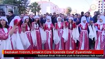 Başbakan Yıldırım, Şırnak'ın Cizre İlçesinde Esnaf Ziyaretinde Bulundu