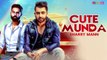 Cute Munda Full HD Video Song Sharry Mann Parmish Verma - New Punjabi Songs 2017