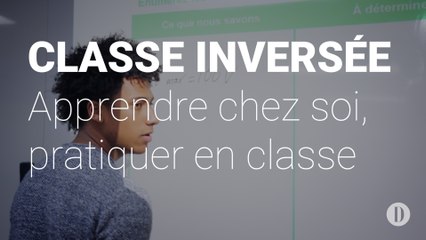 Classe inversée: Apprendre chez soi, pratique en classe