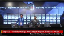 Beşiktaş - Teleset Mobilya Akhisarspor Maçının Ardından - Okan Buruk