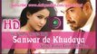 Sanwar de Khudaya - Movie Arth - Singer Rahat Fateh Ali Khan- HD Song