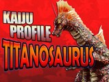 Titanosaurus | KAIJU PROFILE