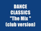 DANCE CLASSICS - The Mix (maxi version)