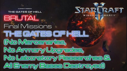 Starcraft II: Wings of Liberty - Vanilla Run - Brutal - Mission 24: The Gates of Hell