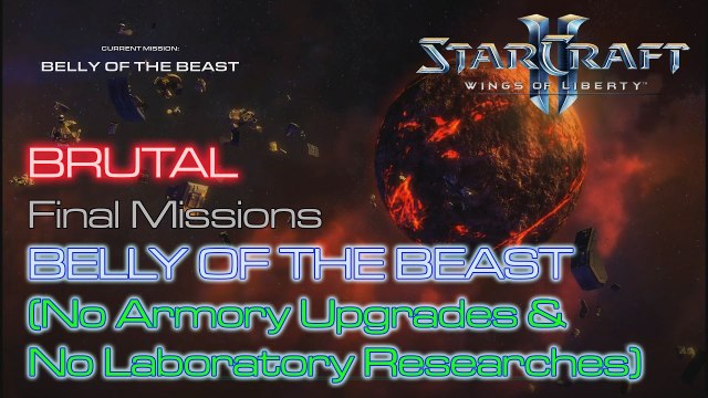 Starcraft II: Wings of Liberty - Vanilla Run - Brutal - Mission 25A: Belly of the Beast