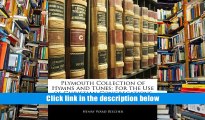 Read ebook  Plymouth Collection of Hymns and Tunes: For the Use of Christian Congregations For