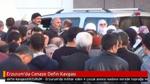 Erzurum'da Cenaze Defin Kavgası