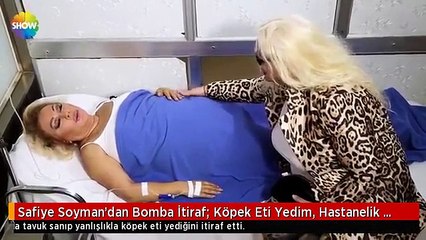 Safiye Soyman'dan Bomba İtiraf: Köpek Eti Yedim, Hastanelik Oldum