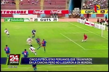 Download Video: Conoce a los futbolistas peruanos que triunfaron en la cancha pero no llegaron al Mundial