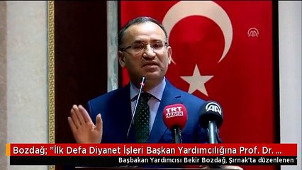 Bozdağ: "İlk Defa Diyanet İşleri Başkan Yardımcılığına Prof. Dr. Huriye Martı İsminde Bir...